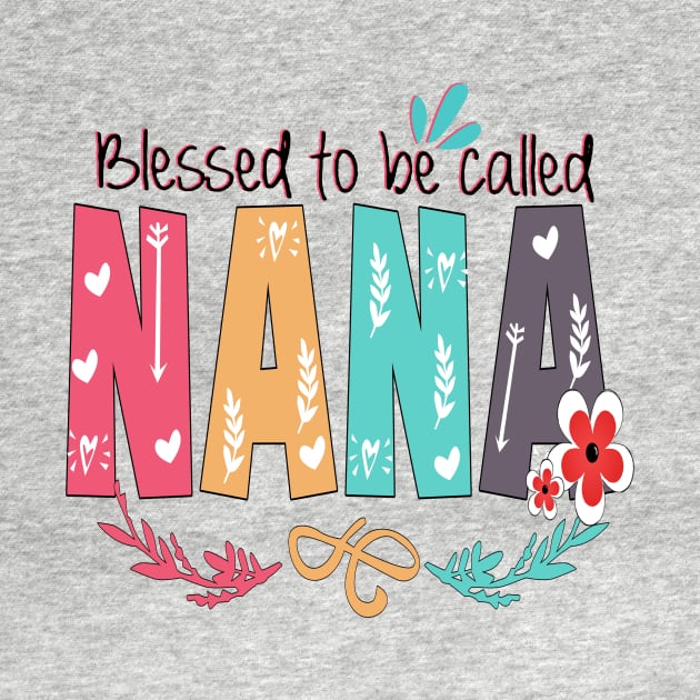 Blessed To Be Called Nana by heryes store